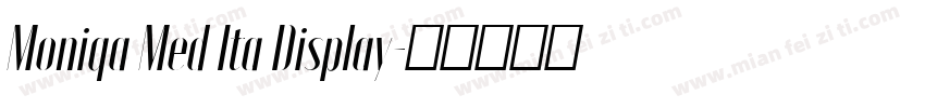 Moniqa Med Ita Display字体转换